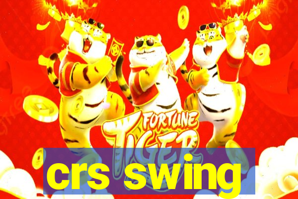 crs swing